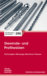 Gewinde- und Profilwalzen - Michael Hirsch, Meike Steinmetz, Peter Strehmel