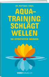 Aquatraining schl&auml;gt Wellen - Matthias Fenzl
