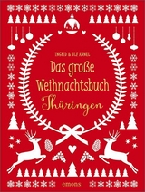 Das große Weihnachtsbuch Thüringen - Ingrid Annel, Ulf Annel