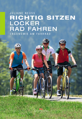 Richtig sitzen - locker Rad fahren - Juliane Neu&szlig;