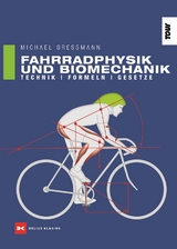 Fahrradphysik und Biomechanik - Michael Gressmann