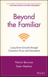 Beyond the Familiar - Patrick Barwise, Sean Meehan