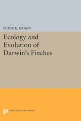 Ecology and Evolution of Darwin's Finches (Princeton Science Library Edition) - Peter R. Grant
