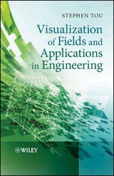 Visualization of Fields and Applications in Engineering - Stephen Tou