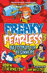 Freaky and Fearless: Bazookas for Beginners - Robin Etherington