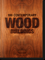 100 Contemporary Wood Buildings - Philip Jodidio