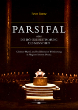 Parsifal oder Die h&ouml;here Bestimmung des Menschen - Peter Berne