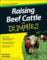 Raising Beef Cattle For Dummies - Scott Royer, Nikki Royer