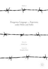 Dangerous Language &mdash; Esperanto under Hitler and Stalin - Ulrich Lins