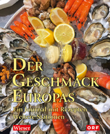 Der Geschmack Europas - Lojze Wieser
