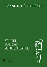 St&uuml;cke f&uuml;r das Schultheater - Anneliese Reiter-Rath