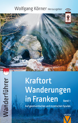 Kraftortwanderungen in Franken - Wolfgang K&ouml;rner