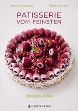 Patisserie vom Feinsten - Damien Duquesne, R&eacute;gis Garnaud