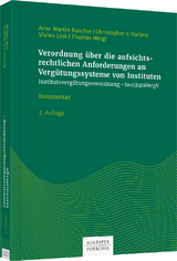 Verordnung über die aufsichtsrechtlichen Anforderungen an Vergütungssysteme von Instituten - Buscher, Arne Martin; Harbou, Christopher von; Link, Vivien; Weigl, Thomas