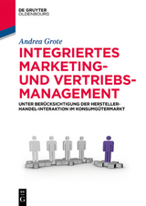 Integriertes Marketing- und Vertriebsmanagement - Andrea Grote