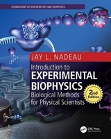 Introduction to Experimental Biophysics - Nadeau, Jay L.