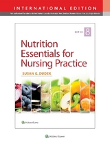 Nutrition Essentials for Nursing Practice - Dudek, Susan