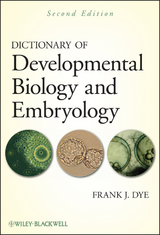 Dictionary of Developmental Biology and Embryology - Frank J. Dye