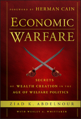 Economic Warfare - Ziad K. Abdelnour, Wesley A. Whittaker