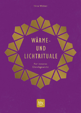 W&auml;rme- und Lichtrituale - Nina Weber