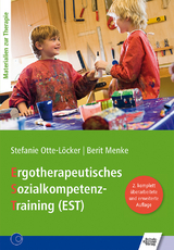 Ergotherapeutisches Sozialkompetenz-Training (EST) - Stefanie Otte-L&ouml;cker, Berit Menke