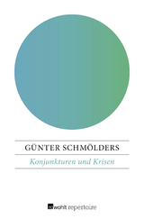 Konjunkturen und Krisen - G&uuml;nter Schm&ouml;lders