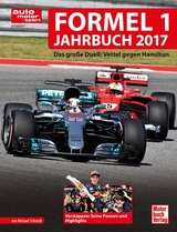 Formel 1-Jahrbuch 2017 - Michael Schmidt