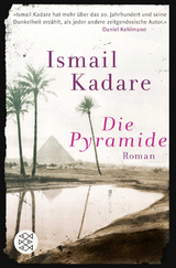 Die Pyramide - Ismail Kadare