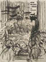 K&auml;the Kollwitz und Berlin - 