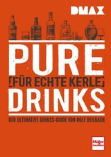 DMAX Pure Drinks für echte Kerle - Rolf Deilbach
