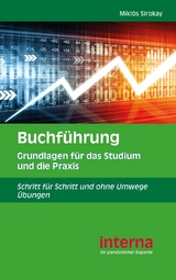 Buchf&uuml;hrung Grundlagen f&uuml;r das Studium und die Praxis - Miklos Sirokay