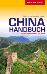 TRESCHER Reiseführer China Handbuch -  Francoise Hauser,  Volker Häring