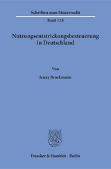 Nutzungsentstrickungsbesteuerung in Deutschland. - Jenny Broekmann