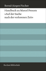 Handbuch zu Marcel Prousts &raquo;Auf der Suche nach der verlorenen Zeit&laquo; - Bernd-J&uuml;rgen Fischer