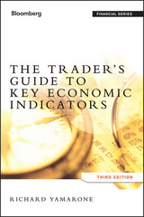 The Trader's Guide to Key Economic Indicators - Richard Yamarone