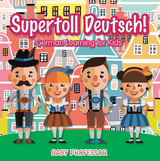 Supertoll Deutsch! | German Learning for Kids - Baby Professor