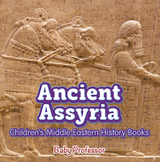 Ancient Assyria | Children's Middle Eastern History Books - Baby Professor