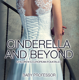 Cinderella and Beyond | Children's European Folktales - Baby Professor