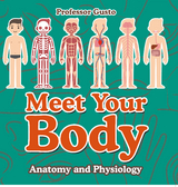 Meet Your Body - Baby's First Book | Anatomy and Physiology -  Baby Professor