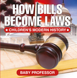 How Bills Become Laws | Children's Modern History - Baby Professor