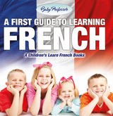 A First Guide to Learning French | A Children's Learn French Books - Baby Professor