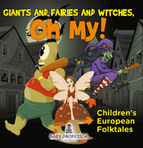 Giants and Fairies and Witches, Oh My! | Children's European Folktales - Baby Professor