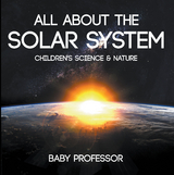 All about the Solar System - Children's Science & Nature - Baby Professor