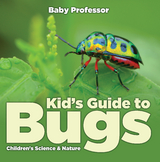 Kid&rsquo;s Guide to Bugs - Children's Science & Nature - Baby Professor