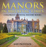 Manors in Medieval Times-Children's Medieval History Books - Baby Professor