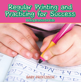 Regular Printing and Practicing for Success | Printing Practice for Kids - Baby Professor
