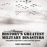 History's Greatest Military Disasters | Children's Military & War History Books - Baby Professor