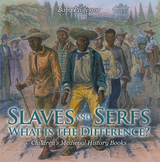 Slaves and Serfs: What Is the Difference?- Children's Medieval History Books - Baby Professor