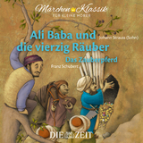 Ali Baba und die vierzig R&auml;uber und Das Zauberpferd Die ZEIT-Edition -  Tausendundeine Nacht