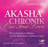 Akasha Chronik - One True Love - Gabrielle Orr